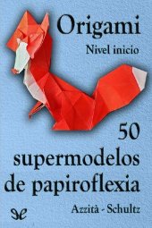 book 50 supermodelos de papiroflexia