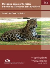 book Métodos para contenció de felinos silvestres en cautiverio. Contenció física y química