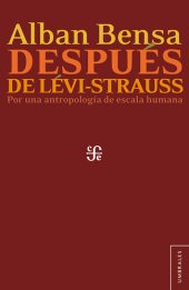 book Después de Lévi-Strauss. Por una antropología de talla humana