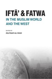 book Iftāʼ and fatwa in the Muslim world and the West