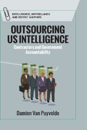 book Outsourcing Us Intelligence: Private Contractors and Government Accountability