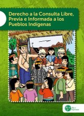 book Derecho a la Consulta Libre, Previa e Informada a los Pueblos Indígenas