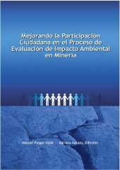 book Mejorando la Participación Ciudadana en el Proceso de Evaluación de Impacto Ambiental en Minería