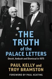 book The Truth of the Palace Letters: Deceit, Ambush and Dismissal in 1975