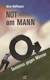 book Not am Mann: Sexismus gegen Männer