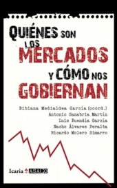 book Qui?nes son los mercados y como nos gobiernan