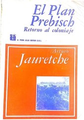 book El Plan Prebisch: retorno al coloniaje