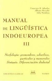 book Manual de lingüística indoeuropea III: Morfología: pronombres, adverbios, partículas y numerales. Sintaxis