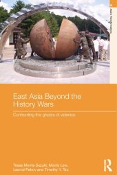 book East Asia Beyond the History Wars: Confronting the Ghosts of Violence