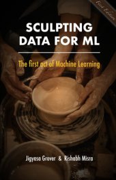 book Sculpting Data for ML: The first act of Machine Learning