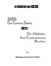 book 2020: Our Common Destiny AND The Definitive Anti Communitarian Manifesto ('2 Books in One')