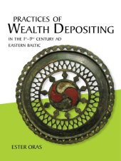 book Practices of Wealth Depositing in the 1st-9th Century AD Eastern Baltic