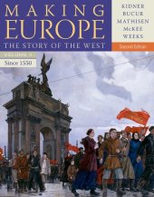 book Making Europe: The Story of the West, Volume II: Since 1550