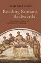 book Reading Romans Backwards: A Gospel of Peace in the Midst of Empire