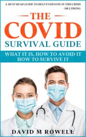 book The Covid Survival Guide: What the Virus Is, How to Avoid It, How to Survive It