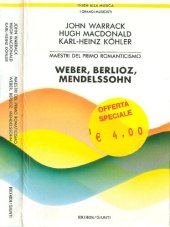 book Weber, Berlioz, Mendelssohn. Maestri del primo romanticismo