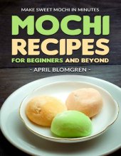 book Mochi Recipes for Beginners and Beyond