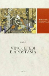 book Vino, efebi e apostasia. Poesia di infamia e perdizione nella Persia medievale