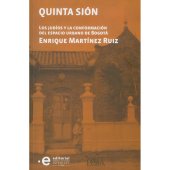 book Quinta Sión. Los judíos y la conformación del espacio urbano de Bogotá