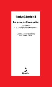 book La neve nell'armadio. Auschwitz e la «vergogna del mondo»