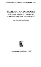 book Matematica indolore. Per applicazioni economiche, politiche, sociali, manageriali