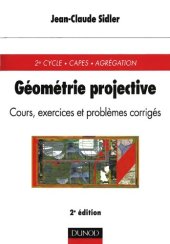 book Géométrie projective : cours, exercices et problèmes corrigés