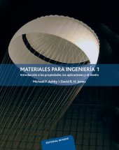 book Materiales para ingenieria 1, Introducción a las propiedades, las aplicaciones y el diseño