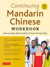 book Continuing Mandarin Chinese Workbook: Learn to Speak, Read and Write Chinese the Easy Way!