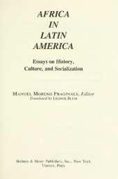 book Africa in Latin America: Essays on HIstory, Culture, and Socialization