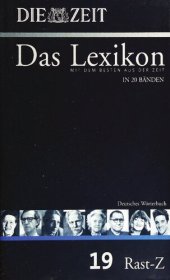 book Die Zeit das Lexikon in 20 Bänden; [mit dem Besten aus der ZEIT] 19 Deutsches Wörterbuch : Rast - Z