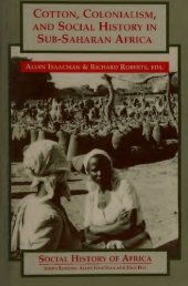 book Cotton, Colonialism, and Social History in Sub-Saharan Africa