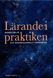 book Lärande i praktiken: Ett sociokulturellt perspektiv