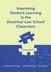 book Improving Student Learning in the Doctrinal Law School Classroom: Skills and Assessment