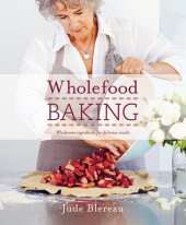 book Wholefood Baking: Wholesome ingredients for delicious results