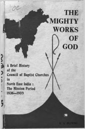 book The Mighty Works of God: A Brief History of the Council of Baptist Churches in North East India : the Mission Period, 1836-1950