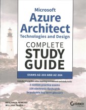 book Microsoft Azure Architect Technologies and Design Complete Study Guide: Exams AZ-303 and AZ-304