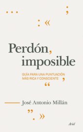 book Perdón imposible: Guía para una puntuación más rica y consciente