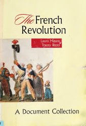 book The French Revolution: A Document Collection