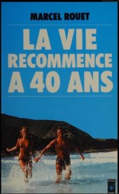 book La vie recommence a 40 ans