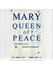 book MARY, QUEEN OF PEACE: Is the Mother of God Appearing in Medjugorje?