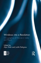 book Windows into a Revolution: Ethnographies of Maoism in India and Nepal