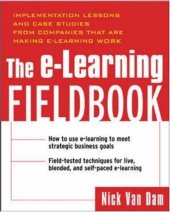 book The E-Learning Fieldbook: Implementation Lessons and Case Studies from Companies that are Making E-Learning Work