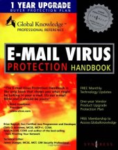 book E-mail Virus Protection Handbook : Protect your E-mail from Viruses, Tojan Horses, and Mobile Code Attacks