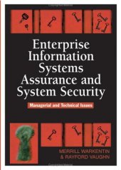 book Enterprise Information Systems Assurance And System Security: Managerial And Technical Issues