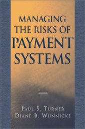 book Managing the Risks of Payment Systems