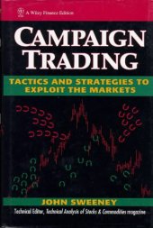 book Campaign Trading: Tactics and Strategies to Exploit the Markets