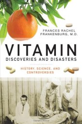 book Vitamin discoveries and disasters: History, science, and controversies