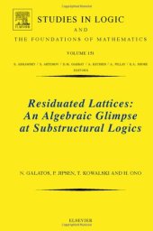 book Residuated lattices: An algebraic glimpse at substructural logics