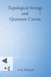 book Topological Strings and Quantum Curves