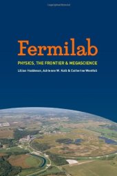 book Fermilab: Physics, the Frontier, and Megascience